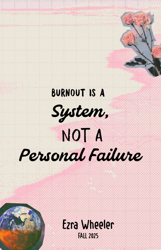 Burnout is a System, Not a Personal Failure